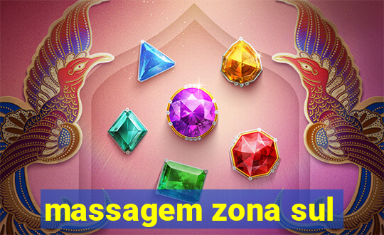 massagem zona sul